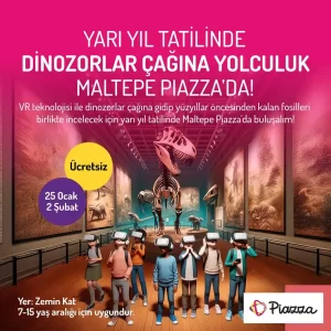 maltepe piazza avm 25 ocak 2 subat vr ile dinozor cagi